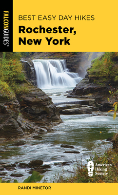 Best Easy Day Hikes Rochester, New York by Randi Minetor