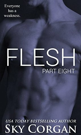 Flesh: Part Eight by Sky Corgan