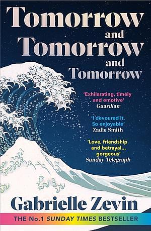 Tomorrow, and Tomorrow, and Tomorrow by Gabrielle Zevin