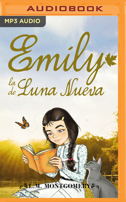 Emily, La de Luna Nueva by L.M. Montgomery