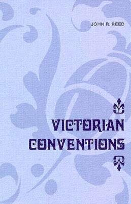 Victorian Conventions by John R. Reed