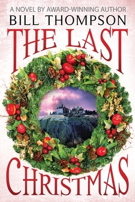 The Last Christmas by Bill Thompson