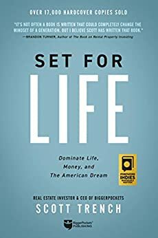 Set for Life: Dominate Life, Money, and the American Dream by Scott Trench