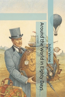 Around the World in Eighty Days by Jules Verne