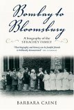 Bombay to Bloomsbury: A Biography of the Strachey Family by Barbara Caine