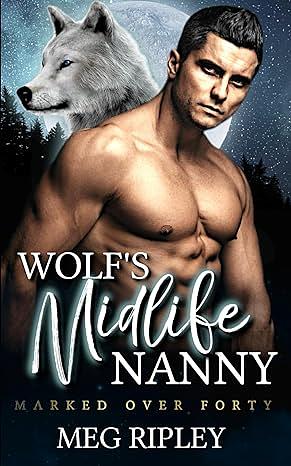 Wolf's Midlife Nanny by Meg Ripley
