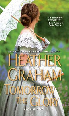 Tomorrow the Glory by Heather Graham