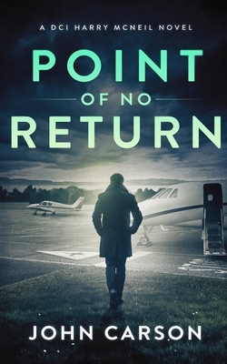 Point of no Return: A Scottish Crime Thriller by John Carson