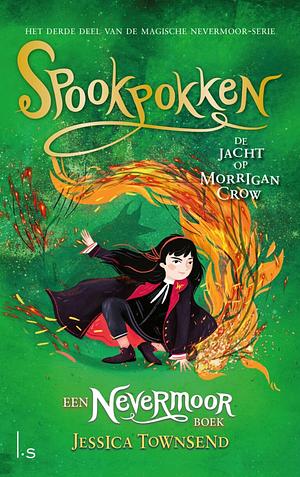 Spookpokken: De jacht op Morrigan Crow by Jessica Townsend