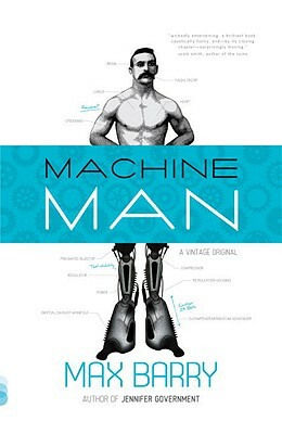 Machine Man by Max Barry