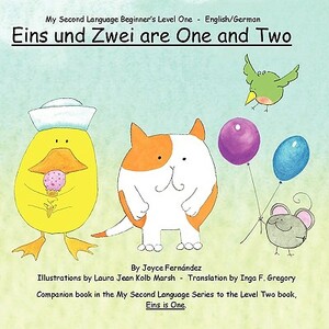 Eins und Zwei are One and Two by Joyce Fernandez, Laura Marsh