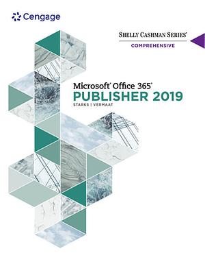 Shelly Cashman Series Microsoft Office 365 & Publisher 2019 Comprehensive by Joy L. Starks