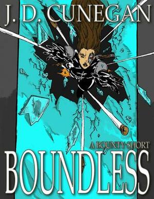 Boundless: a Bounty Short by J.D. Cunegan