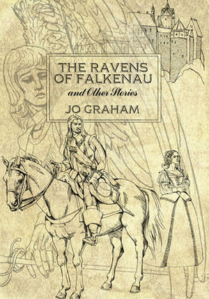 The Ravens of Falkenau and Other Stories by Jo Graham
