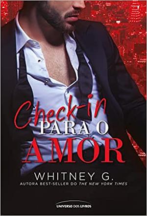 Check-in para o amor  by Whitney G.