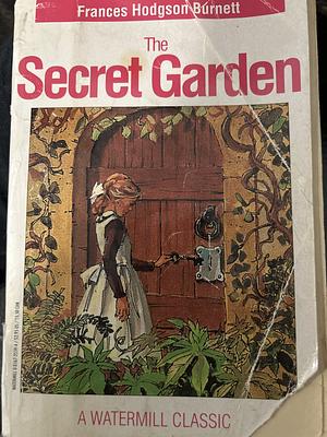 The Secret Garden: A Young Reader's Edition of the Classic Story by Frances Hodgson Burnett