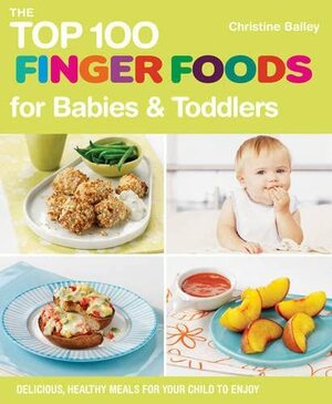 Top 100 Finger Foods by Christine Bailey