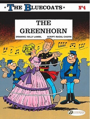 The Greenhorn by Raoul Cauvin