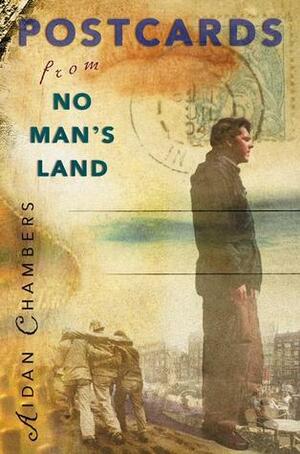 Postcards from No Man's Land by Aidan Chambers