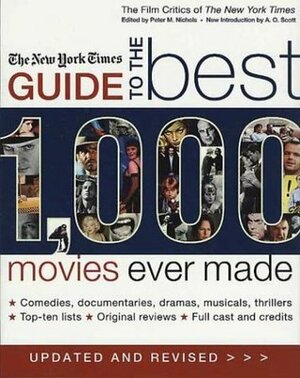 The New York Times Guide to the Best 1,000 Movies Ever Made by The New York Times, Peter M. Nichols