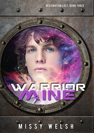 Warrior Mine by Missy Welsh