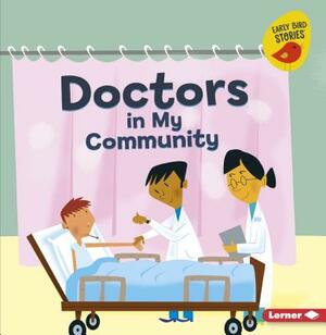 Doctors in My Community by Bridget Heos