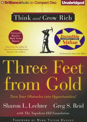 Three Feet from Gold: Turn Your Obstacles Into Opportunities! by Sharon L. Lechter, Greg S. Reid