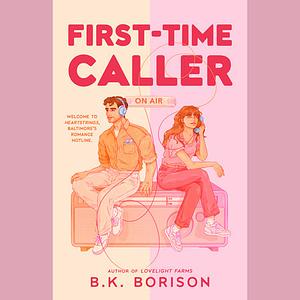 First-Time Caller by B.K. Borison