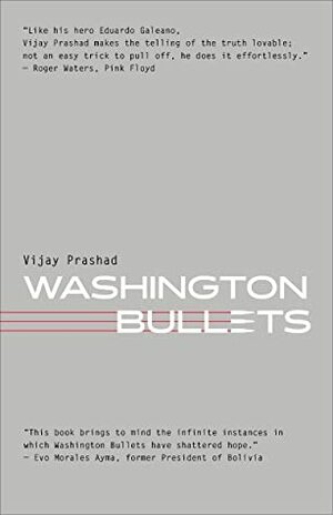 Washington Bullets by Vijay Prashad