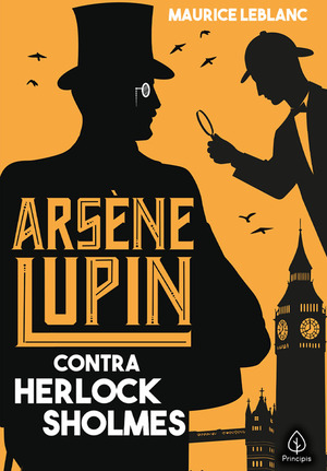Arsène Lupin Contra Herlock Sholmes by Maurice Leblanc