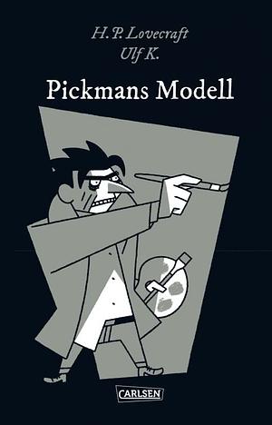 Die Unheimlichen: Pickmans Modell by H.P. Lovecraft