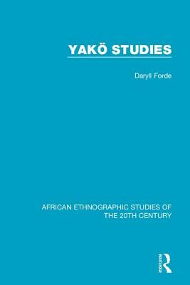 Yakö Studies by Daryll Forde