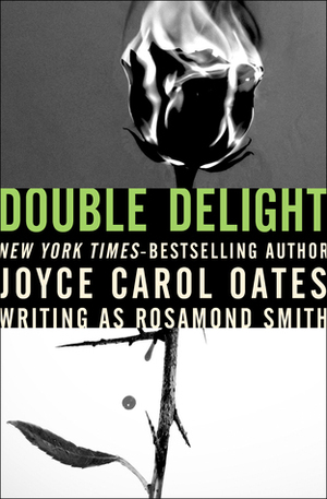 Double Delight by Rosamond Smith, Joyce Carol Oates
