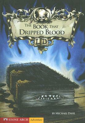 The Book That Dripped Blood by Michael Dahl