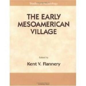 The Early Mesoamerican Village: Archaeological Research Strategy for an Endangered Species by Kent V. Flannery