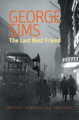 The Last Best Friend by George Sims