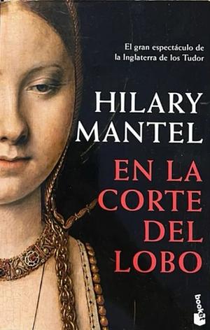 En la corte del lobo by Hilary Mantel