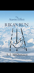 The Atavist Effect: Rika's Run by S I McDonald