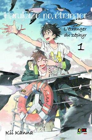 Harukaze no étranger: L'étranger du zéphyr, Vol. 1 by Kanna Kii