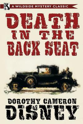 Death in the Back Seat: A Wildside Mystery Classic by Dorothy Cameron Disney