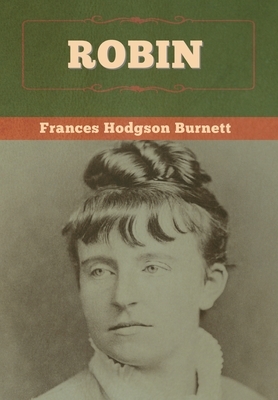 Robin by Frances Hodgson Burnett