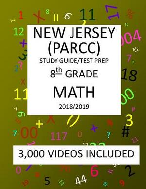 8th Grade NEW JERSEY PARCC, 2019 MATH, Test Prep: 8th Grade NEW JERSEY PARTNERSHIP for ASSESSMENT of READINESS for COLLEGE and CAREERS 2019 MATH Test by Mark Shannon