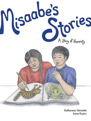 Misaabe's Stories by Katherena Vermette