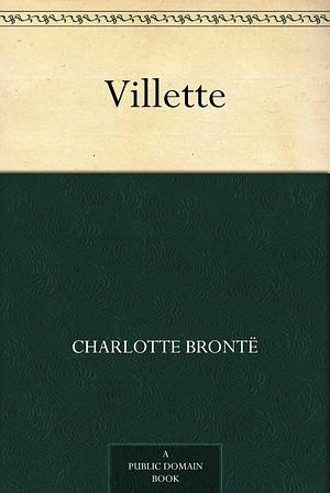 Villette by Charlotte Brontë