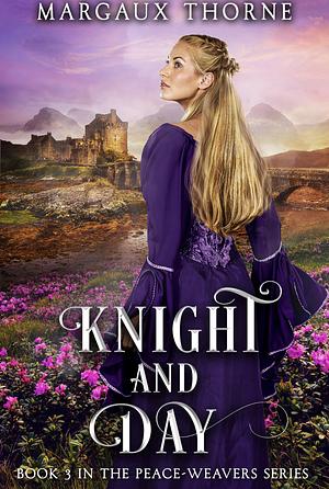 Knight and Day by Margaux Thorne