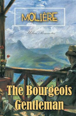 The Bourgeois Gentleman by Molière