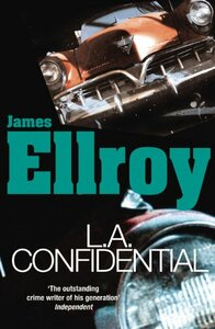 L.A. Confidential by James Ellroy