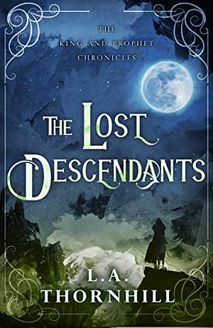 The Lost Descendants by L.A. Thornhill