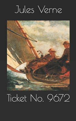 Ticket No. 9672 by Jules Verne