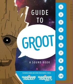 Guide to Groot: A Sound Book by Matthew K. Manning